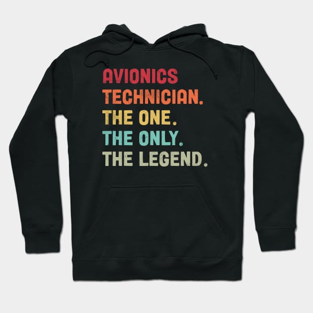 Avionics Technician -The One - The Legend - Design Hoodie by best-vibes-only